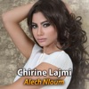 Chirine Lajmi - Alech Nloum