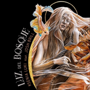 Luz del Bosque (feat. Josh Brill) - Ksenia Luki