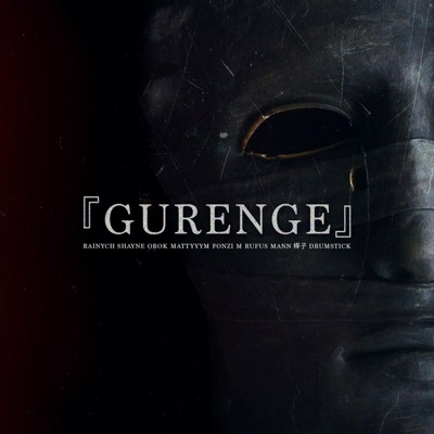 Gurenge (feat. Rainych, Shayne Orok & Fonzi M) - Single