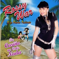 Tu Cariño No Vale Nada - Rossy War Y Su Banda Kaliente