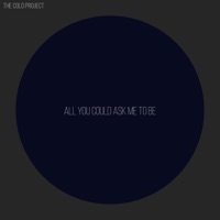All You Could Ask Me to Be (feat. Savannah) - Single - The CoLo Project