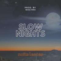 Slow Nights (feat. Nogymx) - Single - Lalo Lloyd