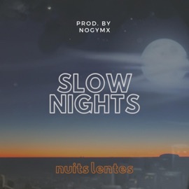 Slow Nights (feat. Nogymx) Lalo Lloyd