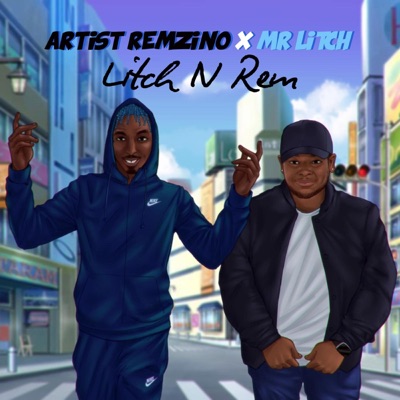 Litch N Rem (feat. Mr Litch) - Single
