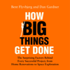 How Big Things Get Done - Professor Bent Flyvbjerg & Dan Gardner