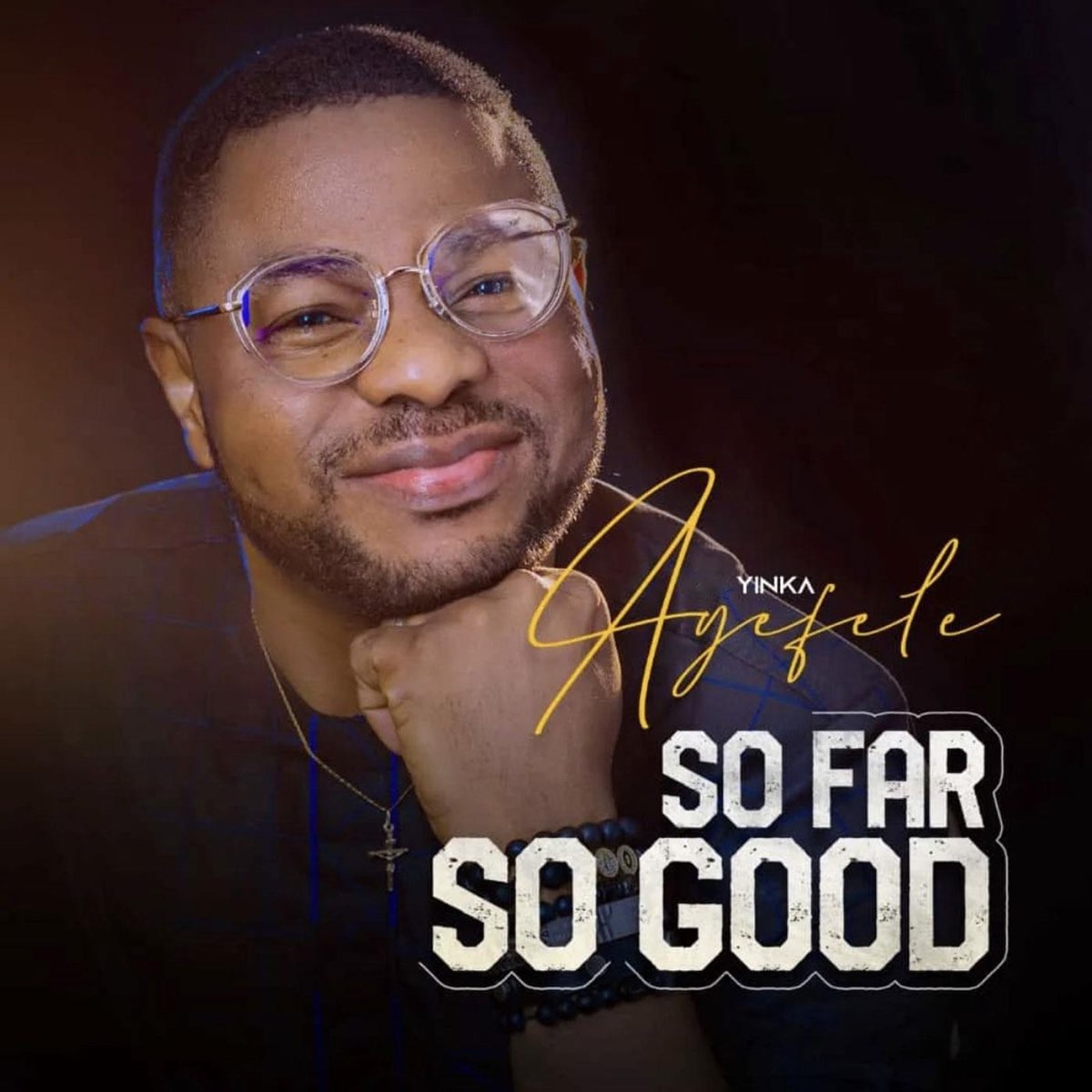 So Far so Good Album by Yinka Ayefele Apple Music