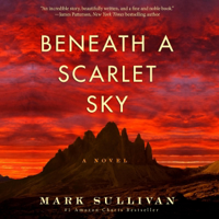 Beneath a Scarlet Sky: A Novel (Unabridged) - Mark Sullivan Cover Art