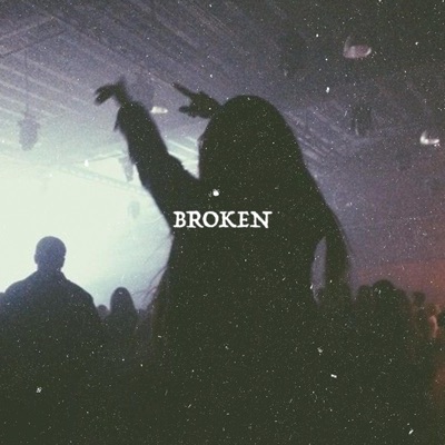 Broken - Single