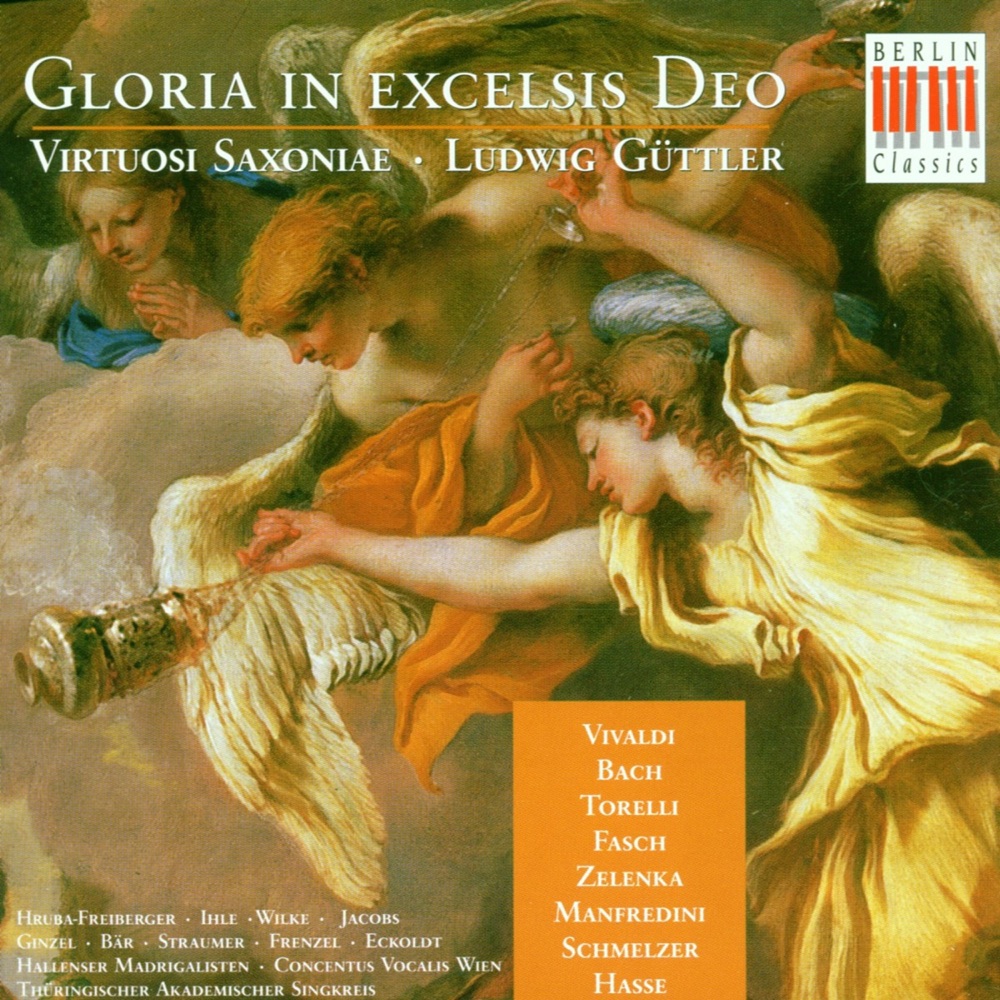 Обложка альбома «Vivaldi, Bach, Torelli, Fasch, Zelenka, Manfredini, Schmelzer & Hasse: Gloria In Excelsis Deo» — Ludwig Guettler & Virtuosi Saxoniae