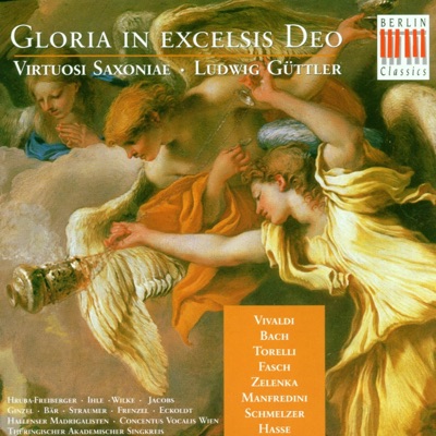 Vivaldi, Bach, Torelli, Fasch, Zelenka, Manfredini, Schmelzer & Hasse: Gloria In Excelsis Deo