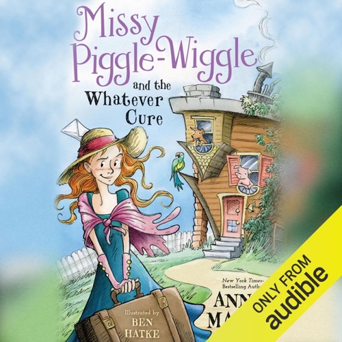 Missy Piggle-Wiggle and the Whatever Cure (Unabridged) cover