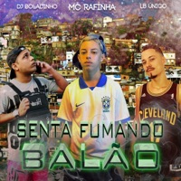 Senta Fumando Balão - Single - Boladinho DJ, MC Rafinha & Lb Único