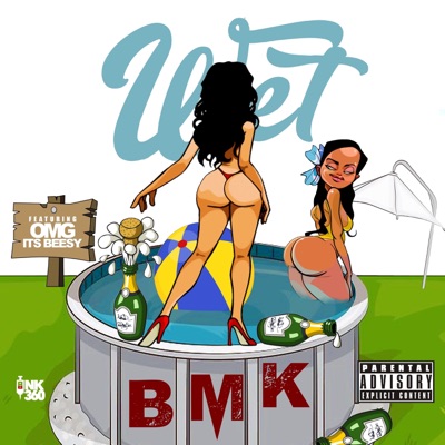 Wet (feat. OMG Its Beezy) - Single