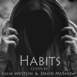 Habits (Stay High) [feat. David MeShow] - Single