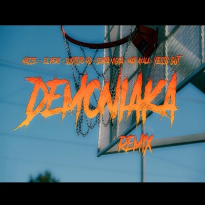 Demoniaka (feat. Hazze, El Peri, Sustituto RD, Sebita Nigga & Mati Ayala) [Remix Oficial] - Single