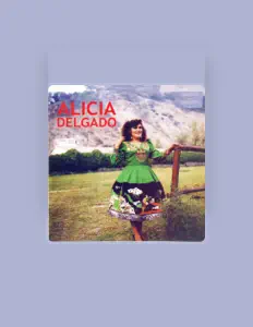 Alicia Delgadoを聴いたり、ミュージックビデオを鑑賞したり、経歴やツアー日程などを確認したりしましょう！
