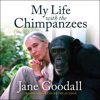 My Life with the Chimpanzees - Jane Goodall