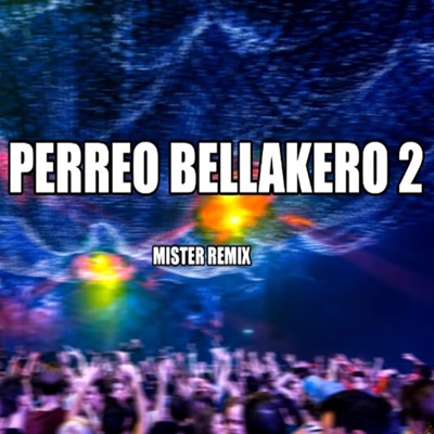 Perreo Bellakero 2 - Single