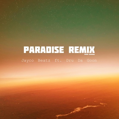 Paradise (feat. Dru Da Goon) [Remix] - Single