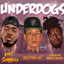 Underdogs (feat. Noah-O & Oswin Benjamin) Wilt Sorrell