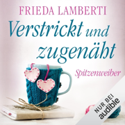 Verstrickt und zugenäht: Spitzenweiber 3