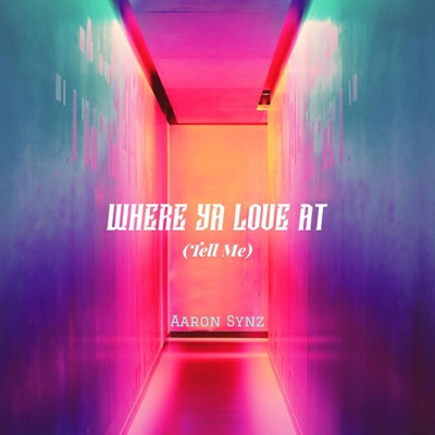 Where Ya Love At - Single
