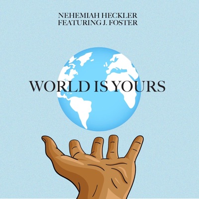 World Is Yours (feat. J. Foster) - Single