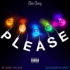 Please (feat. RaBornTheGod & SavageSpitFlamez) - Single