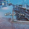 Without You - Single