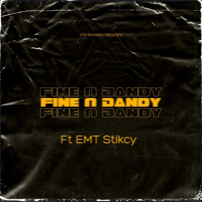 Fine N Dandy (feat. SharcGANG Stikcy) - Single
