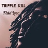 Tripple Kill - Single