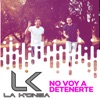 La K'onga - No Voy a Detenerte