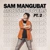 Sam Mangubat - You're Still the One