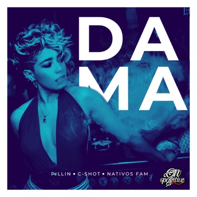 Dama (feat. Cshot & Nativos Fam) - Single