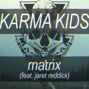Matrix (feat. Jaret Reddick) - Single