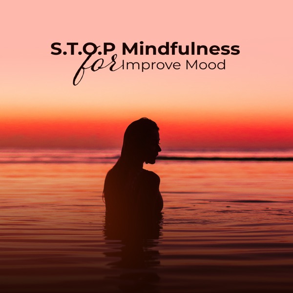 S.T.O.P Mindfulness for Improve Mood