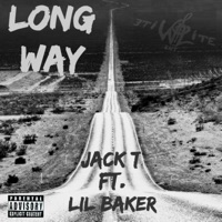Long Way (feat. Lil Baker) - Single - Jack T