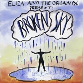 Eliza and the Organix - Broken Sky (Extended Version)