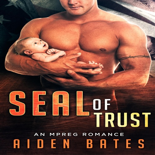 SEAL of Trust: An Mpreg Romance: SEALed with a Kiss, Book 4 (Unabridged) cover