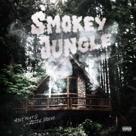 Smokey Jungle AintThatG & Lizzi£ Squad