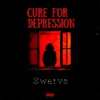 Cure For Depression - Single - Swervo