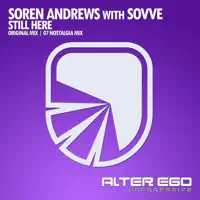 Still Here (07 Nostalgia Mix) [with Sovve] — Soren Andrews