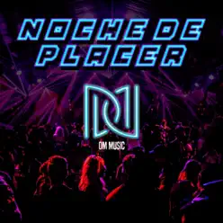 Noche de Placer - Single - DM Noche de Placer - Single - DM