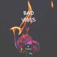 Bad Vibes (feat. J Crío) - Single - Famo