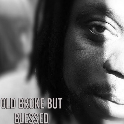 OLD Broke but Blessed - EP