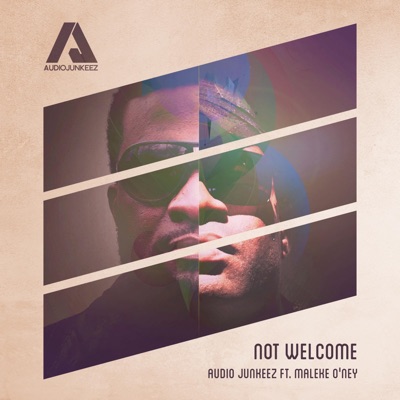 Not Welcome (feat. Maleke O'ney) - Single