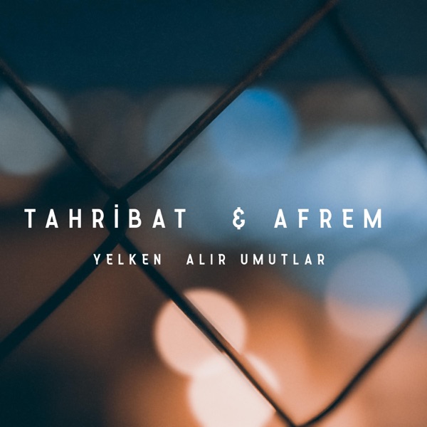 Yelken Alır Umutlar (feat. Afrem)