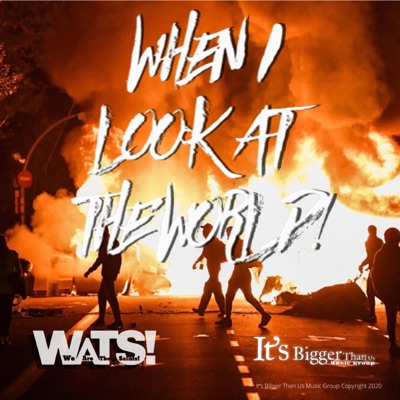 When I Look at the World! (feat. Ital Tha Ruffian ITR) - Single