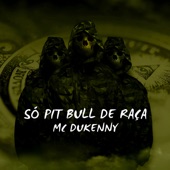 Só Pitbull de Raça artwork