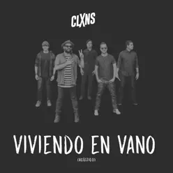 Viviendo en Vano (Acústico) - Single - Los Claxons Viviendo en Vano (Acústico) - Single - Los Claxons